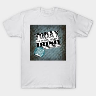 Paddys day shirt T-Shirt